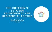 The Difference between Backconnect and Residential Proxies