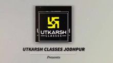 Utkarsh Classes Jodhpur - Best institute for all Government exams
